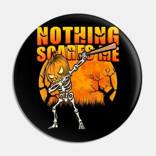 Baseball Bat Halloween Shirt Nothing Scares Me Skeleton Pin