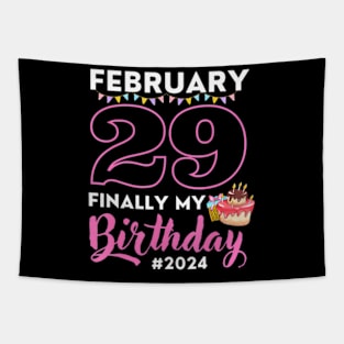 Finally My Birthday Leap Day Laughter for Leap Year 2024 Tapestry