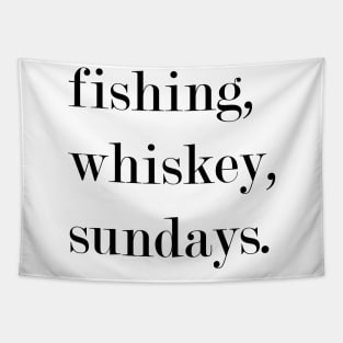 Fishing, Whiskey, Sundays. Tapestry