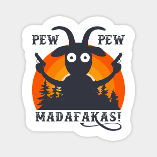 Goat Pew Pew Madafakas Vintage Magnet