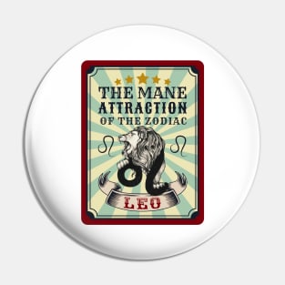 Funny Leo Zodiac Sign - Leo, The Mane Attraction of the Zodiac Pin