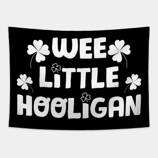 Wee Little Hooligan T-Shirt St Patrick_s Day Gift Tapestry