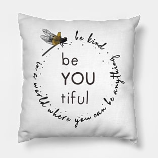 Be You Tiful Pillow