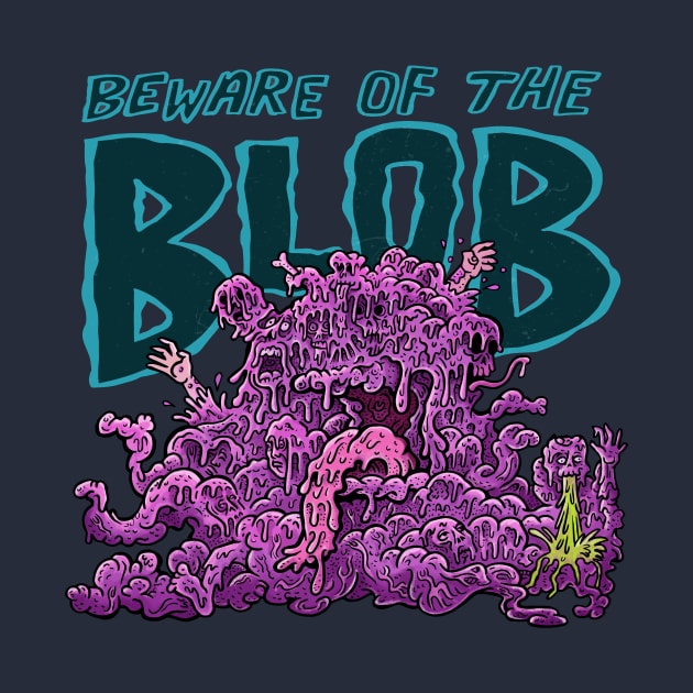 Beware of the Blob by rossradiation