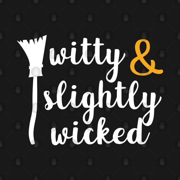 Funny Halloween for Witty and Slightly Wicked Witches by HungryDinoDesign