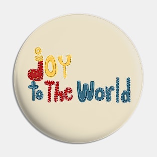 Joy to the world - Holly Jolly Christmas Pin