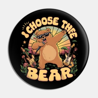 I choose the dabbing Bear Pin