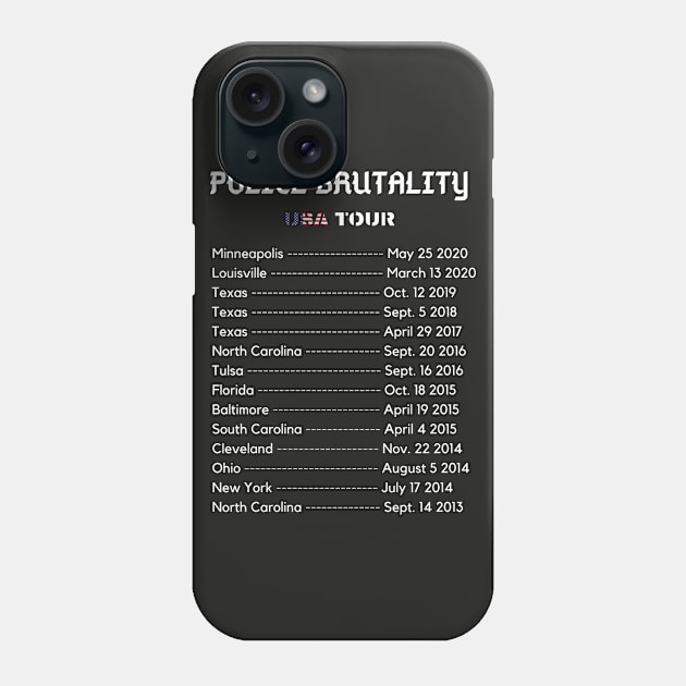 Police Brutality USA Tour - Black Lives Matter Phone Case by Just Kidding Co.