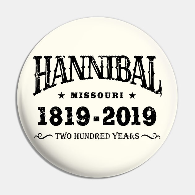 Hannibal Missouri 200 year Anniversary Pin by SeattleDesignCompany