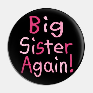 Big Sister Again Pin