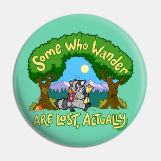 Some Who Wander Are Lost, Actually Pin