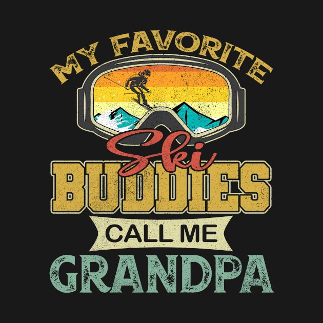 My Favorite Ski Buddies Call Me Grandpa Father Gift by Kens Shop