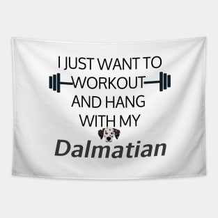 I Just Want To Workout And Hang Out With My Dalmatian, Lose Weight, Dog Lovers Tapestry