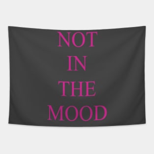 Not in the Mood Tapestry