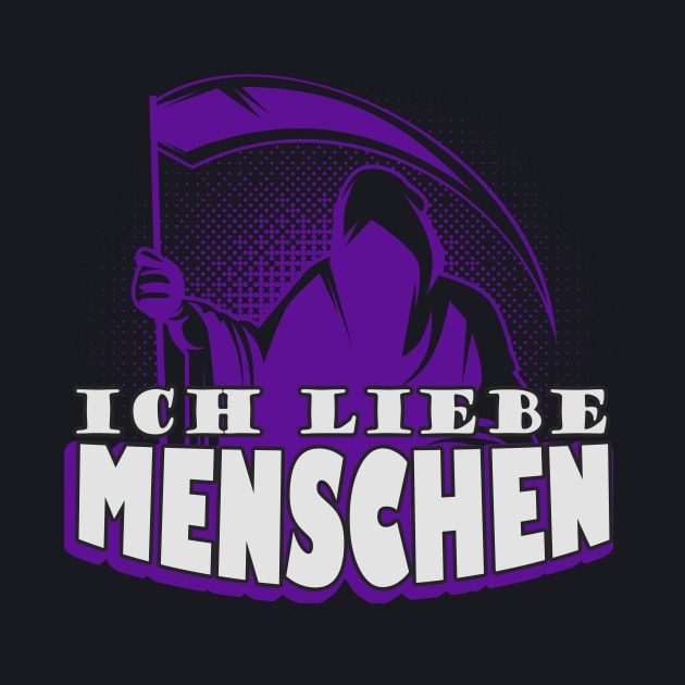 Ich liebe Menschen Sensenmann by Foxxy Merch