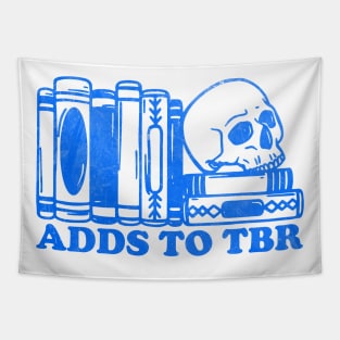 Adds To TBR shirt, Skeleton Reading, Bookish Shirt, TBR Shirt, Gift for Book Lover, To Be Read Tapestry