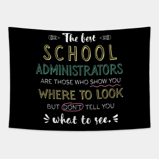 The best School Administrators Appreciation Gifts - Quote Show you where to look Tapestry