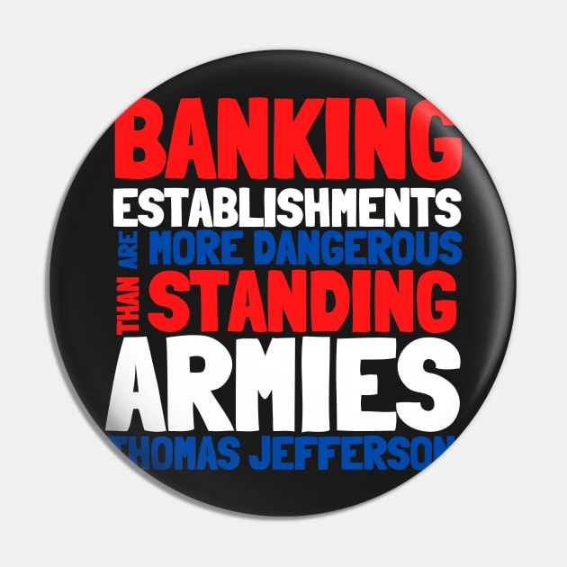 Jefferson Banking Establishments More Dangerous Red White Blue Pin by BubbleMench