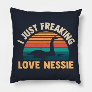 I Just Freaking Love Nessie funny loch ness monster Pillow