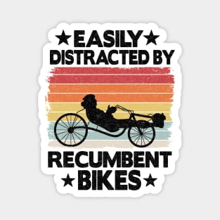 Easily Distracted By Recumbent Bikes Funny Recumbent Bike Magnet