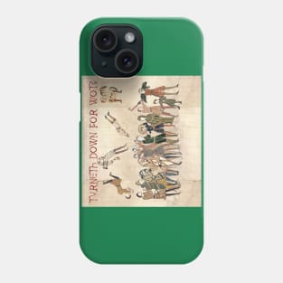 Turneth Down for Wot? Phone Case