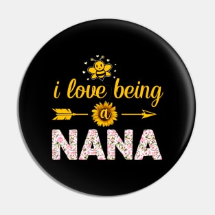 I Love Being Nana Bee Sunflower Mothers Day Pin