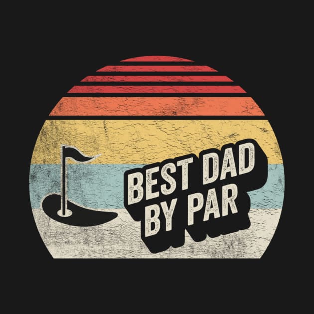 Best Dad By Par Funny Golfer Golfing Dad Father's Day Dad Birthday Gift by SomeRays