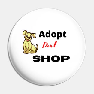 Adopt Don't Shop Pin