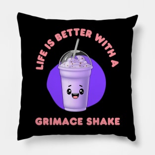 Life is better with  grimace shake - kawaii Pillow