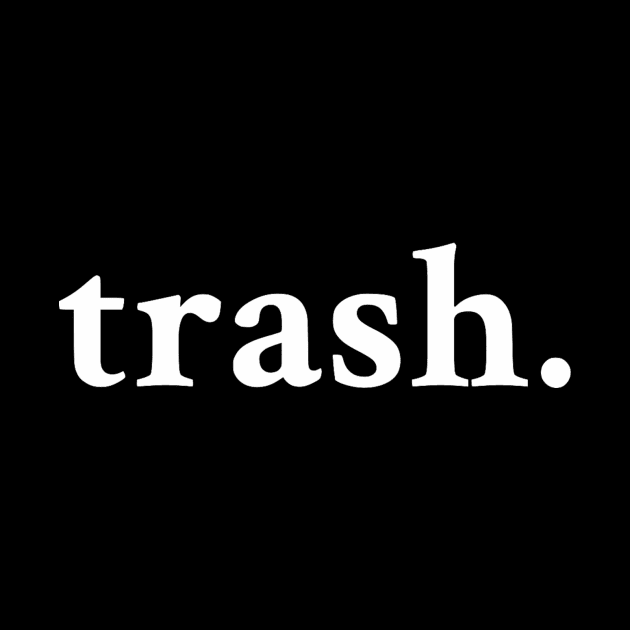 Trash. by SaintPunkNYC