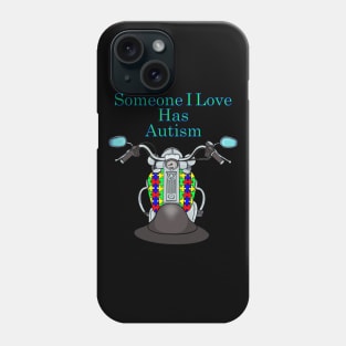 Biker Autism Awareness 1 Motorcycle Someone I Love Phone Case