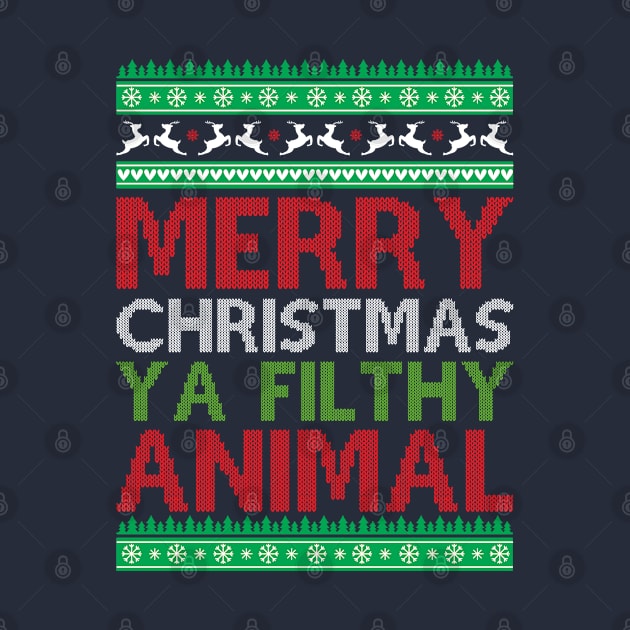 Merry Christmas Ya Filthy Animal by MZeeDesigns