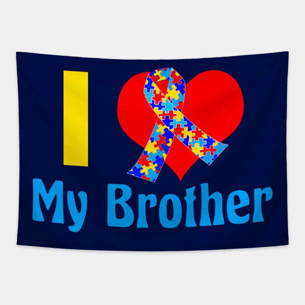 I Love My Autistic Brother Tapestry by epiclovedesigns