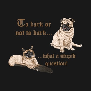 Dog, Bulldog, Cat, Shakespeare, Philosophy, Funny T-Shirt