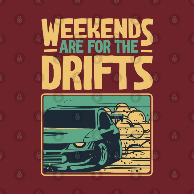 Weekends Are For The Drifts - Aesthetic Drift Racer by Issho Ni