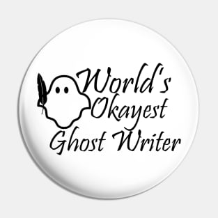 World's Okayest Ghost Writer Pin