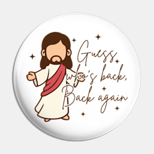 Guess Who's Back Back Again, Funny Easter Jesus, Religious, He Is Risen Pin