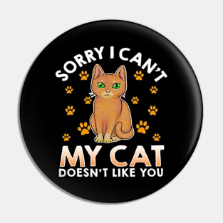 Excuse For Introverts My Cat Doesnt Like You Funny Cat Lover Pin