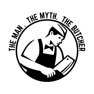 The the myth the butcher. Funny butcher gift T-Shirt