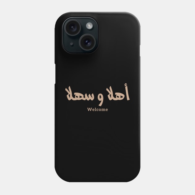 Welcome in arabic calligraphy أهلا و سهلا, Ahlan wa sahlan Phone Case by Arabic calligraphy Gift 