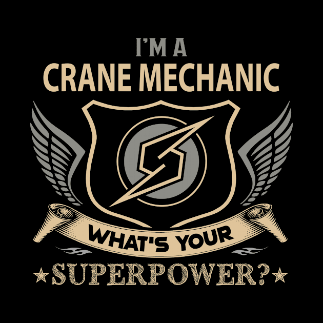 Crane Mechanic T Shirt - Superpower Gift Item Tee by Cosimiaart