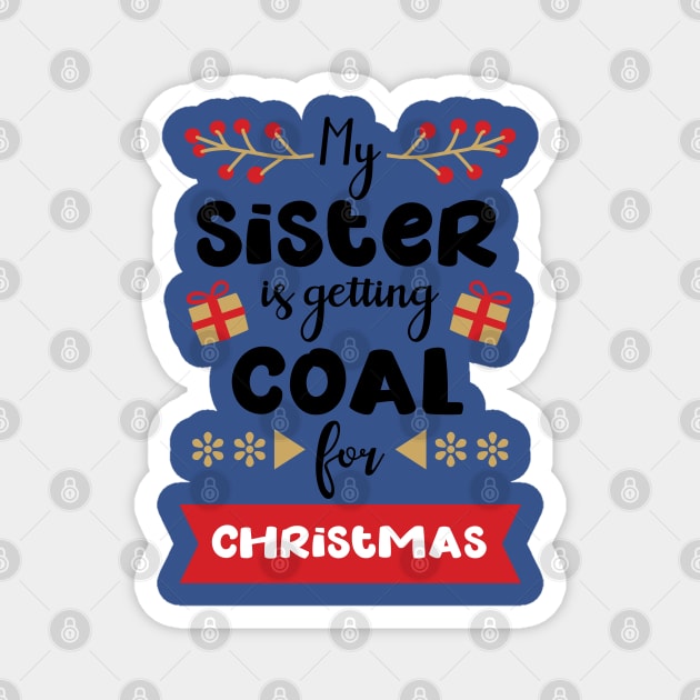 My sister is getting coal Magnet by holidaystore