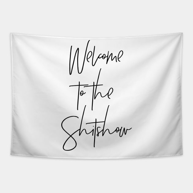 Welcome to the Shitshow Tapestry by MadEDesigns