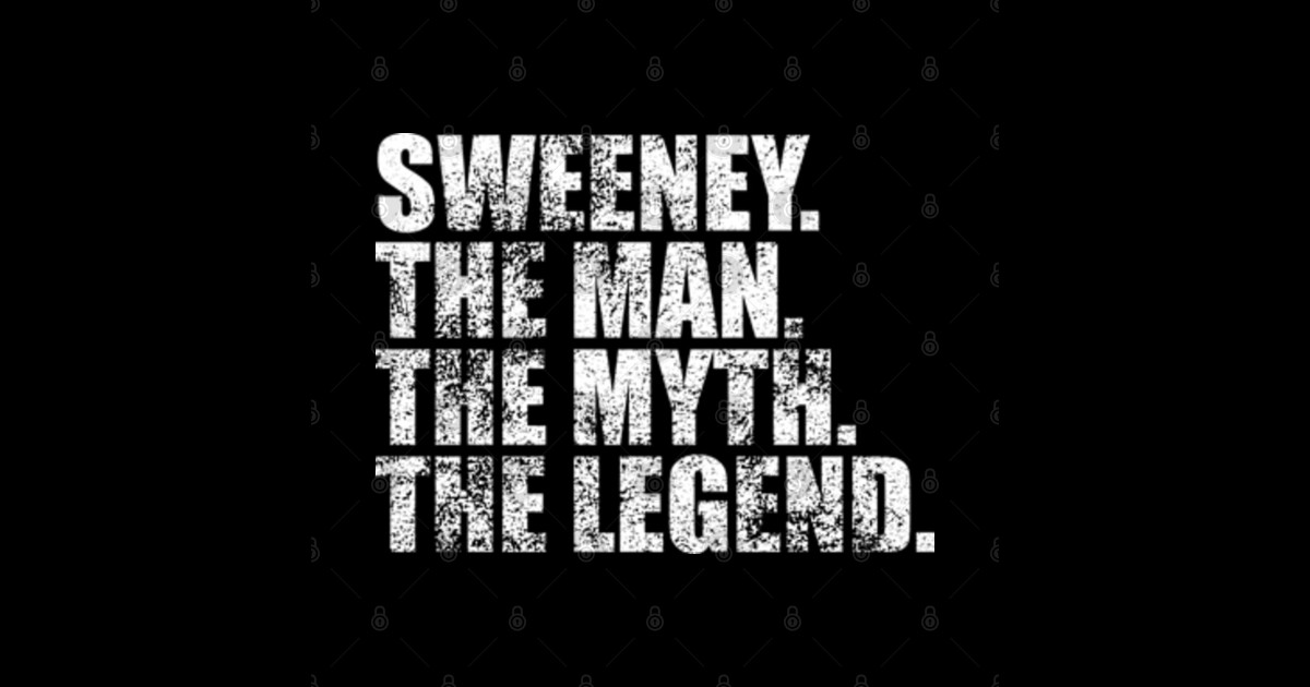 Sweeney Legend Sweeney Family name Sweeney last Name Sweeney Surname