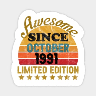 Awesome Since October 1991 30 Year Old 30th Birthday gift T-Shirt Magnet