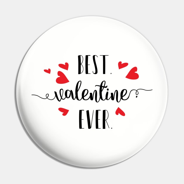 Best Valentine Ever Pin by TeeBunny17