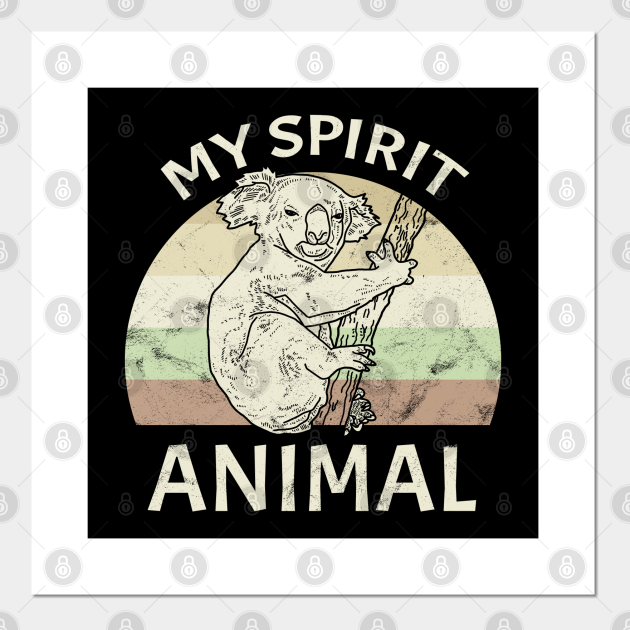 Koala - Spirit Animal, Power Animal, Totem - Koala Spirit Animal - Posters and Art Prints | TeePublic Koala - Spirit Animal, Power Animal, Totem - Koala Spirit Animal - Posters and Art Prints | TeePublic