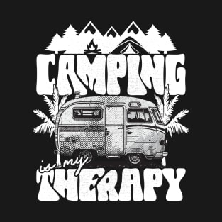 Camping is my therapy - funny sayings T-Shirt