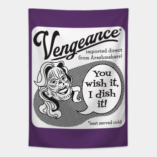 Vengeance: You Wish It, I Dish It (black text, white rectangle) Tapestry