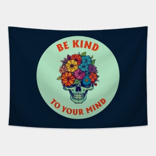 Be Kind To Your Mind Tapestry